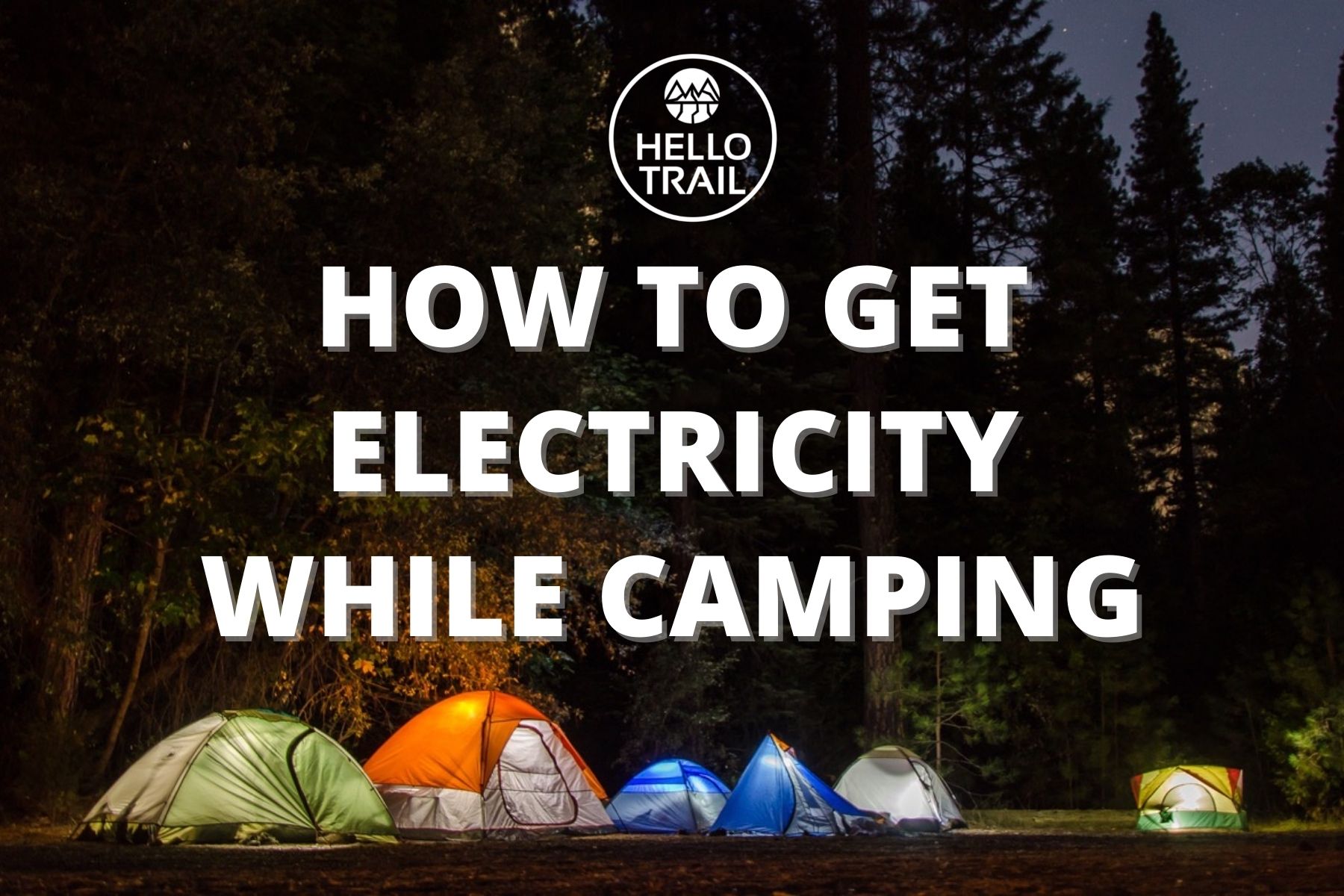 How to Get Electricity When Camping