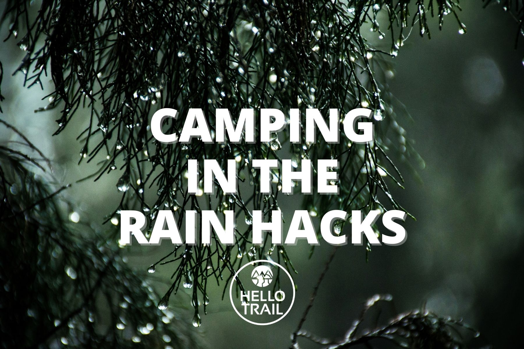 Camping in the Rain Hacks
